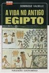 Vida No Antigo Egipto, A Vida No Antigo Egipto, A