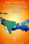 Convergencia Natural, A Convergencia Natural, A