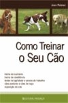 Como Treinar O Seu Cao Como Treinar O Seu Cao
