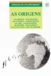 Origens, As Origens, As