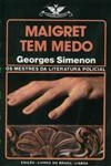 Maigret Tem Medo Maigret Tem Medo