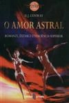 Amor Astral, O Amor Astral, O
