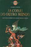 Coisas Do Outro Mundo, As Coisas Do Outro Mundo, As