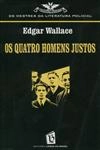 Quatro Homens Justos, Os Quatro Homens Justos, Os