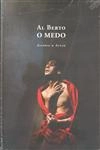 Medo, O Medo, O