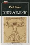 Renascimento, O Renascimento, O
