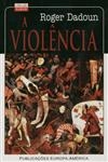 Violencia, A Violencia, A