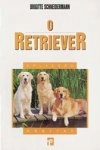 Retriever, O Retriever, O
