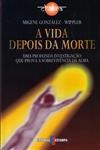 Vida Depois Da Morte, A Vida Depois Da Morte, A