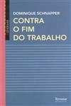 Contra O Fim Do Trabalho Contra O Fim Do Trabalho