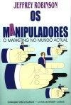 Manipuladores, Os Manipuladores, Os