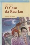 Caso Da Rua Jau, O Caso Da Rua Jau, O