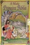Minha Primeira Biblia, A Minha Primeira Biblia, A