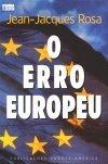 Erro Europeu, O Erro Europeu, O