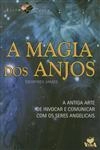 Magia Dos Anjos, A Magia Dos Anjos, A
