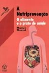 Nutriprevencao, A Nutriprevencao, A