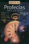 Profecias Ate Ao Ano 2050 Profecias Ate Ao Ano 2050