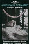 Paciencia De Maigret, A Paciencia De Maigret, A