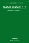 Politica Dinheiro E Fe Politica Dinheiro E Fe