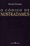 Codigo De Nostradamus, O Codigo De Nostradamus, O