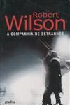 Companhia De Estranhos, A Companhia De Estranhos, A