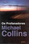 Profanadores, Os Profanadores, Os
