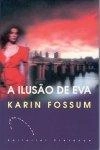 Ilusao De Eva, A Ilusao De Eva, A