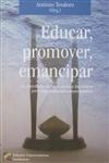 Educar Promover Emancipar Educar Promover Emancipar