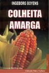 Colheita Amarga Colheita Amarga