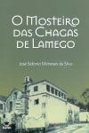 Mosteiro Das Chagas De Lamego, O Mosteiro Das Chagas De Lamego, O