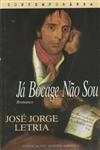 Ja Bocage Nao Sou Ja Bocage Nao Sou