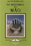 Misterios Da Mao, Os Misterios Da Mao, Os