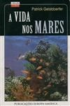 Vida Nos Mares, A Vida Nos Mares, A
