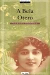 Bela Otero, A Bela Otero, A