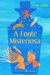 Fonte Misteriosa, A Fonte Misteriosa, A