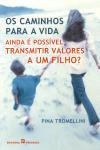 Caminhos Para A Vida, Os Caminhos Para A Vida, Os