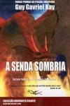 Senda Sombria, A Senda Sombria, A