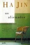 Alienados, Os Alienados, Os