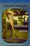 Vestidos Azuis, Os Vestidos Azuis, Os