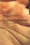 Outros Destinos Outros Destinos
