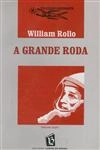 Grande Roda, A Grande Roda, A
