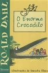 Enorme Crocodilo, O Enorme Crocodilo, O