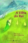 Filha Do Rei, A Filha Do Rei, A