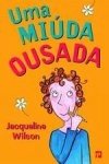 Miuda Ousada, Uma Miuda Ousada, Uma