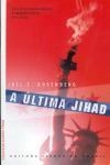 Ultima Jihad, A Ultima Jihad, A