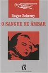 Sangue De Ambar, O Sangue De Ambar, O