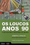 Loucos Anos 90, Os Loucos Anos 90, Os