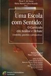 Escola Com Sentido, Uma Escola Com Sentido, Uma