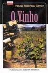 Vinho, O Vinho, O