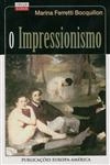 Impressionismo, O Impressionismo, O